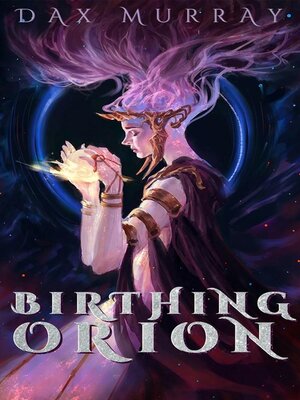 cover image of Birthing Orion